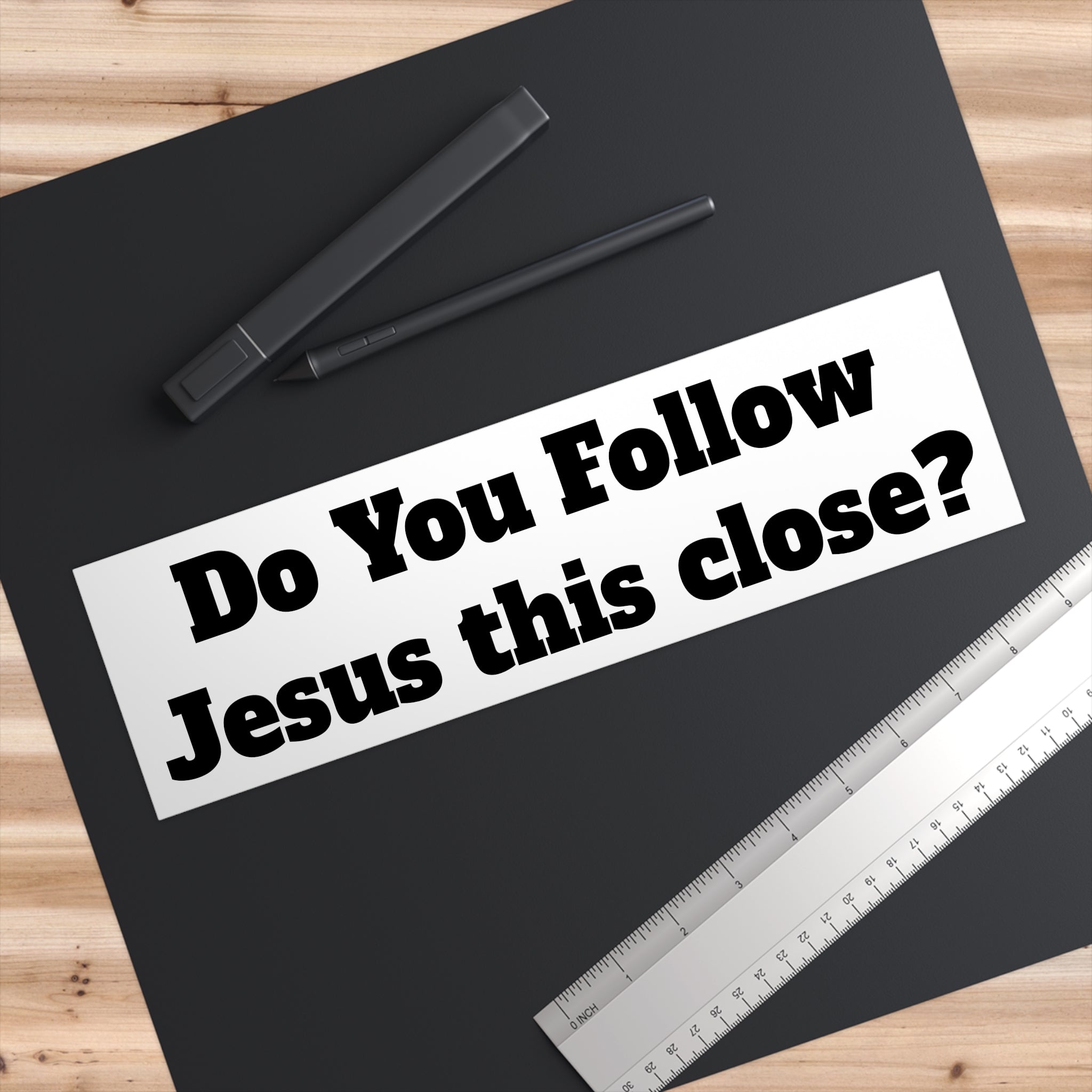 Do You Follow Jesus This Close? Bumper Sticker — Christian Faith Car Decal
